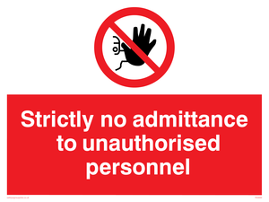 Strictly no admittance Prohibition Sign