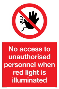 No access to unauthorised personnel red light Prohibition Sign 