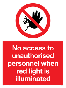 No access to unauthorised personnel red light Prohibition Sign