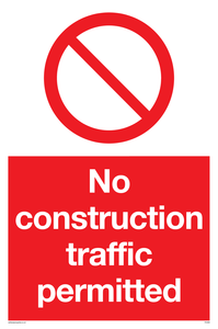 No construction traffic permitted Prohibition Sign 