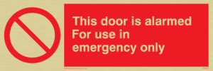 door alarmed - emergency only