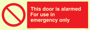 door alarmed - emergency only