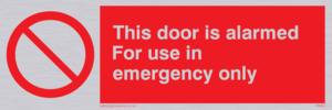 door alarmed - emergency only