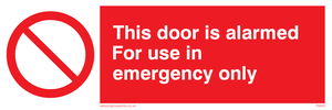 door alarmed - emergency only