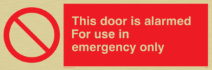 door alarmed - emergency only