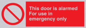 door alarmed - emergency only