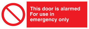 door alarmed - emergency only