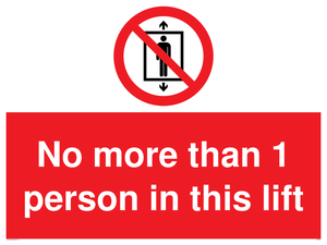 No more than 1 person in this lift sign 