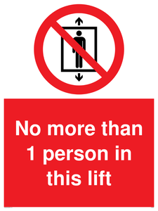 No more than 1 person in this lift sign 