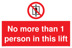 No more than 1 person in this lift sign 