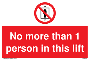 No more than 1 person in this lift sign 
