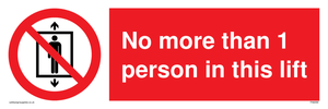 No more than 1 person in this lift