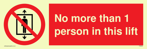 No more than 1 person in this lift