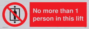 No more than 1 person in this lift