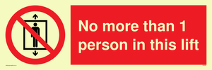 No more than 1 person in this lift