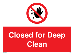 Closed for Deep Clean sign 