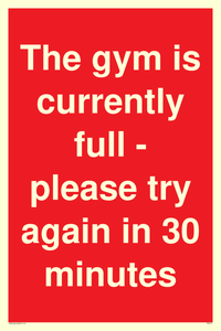 The gym is currently full - please try again in 30 minutes
