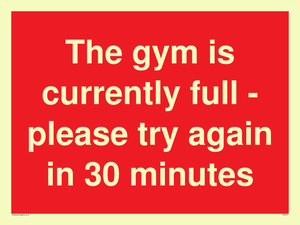 The gym is currently full - please try again in 30 minutes