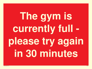 The gym is currently full - please try again in 30 minutes