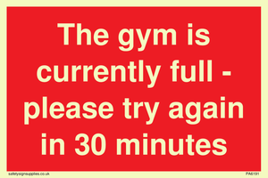 The gym is currently full - please try again in 30 minutes