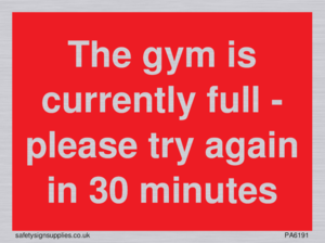The gym is currently full - please try again in 30 minutes
