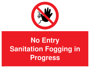 No Entry Sanitation fogging in progress