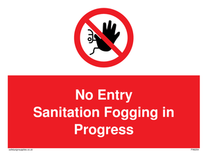 No Entry Sanitation fogging in progress