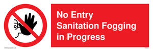 No Entry Sanitation fogging in progress