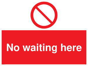 No waiting here sign 