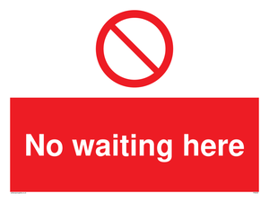 No waiting here sign 