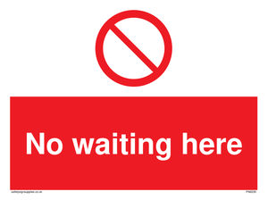 No waiting here sign 