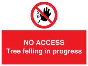 NO ACCESS Tree felling in progress