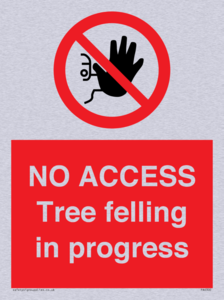 NO ACCESS Tree felling in progress