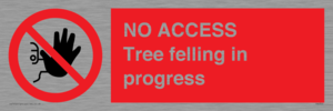 NO ACCESS Tree felling in progress