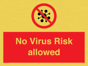 No Virus Risk allowed