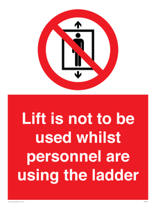 Lift is not to be used whilst personnel are using the ladder