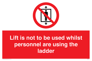 Lift is not to be used whilst personnel are using the ladder
