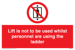 Lift is not to be used whilst personnel are using the ladder