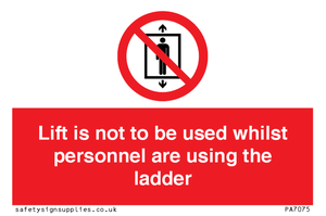 Lift is not to be used whilst personnel are using the ladder