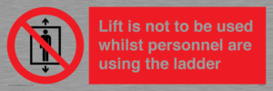 Lift is not to be used whilst personnel are using the ladder