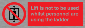 Lift is not to be used whilst personnel are using the ladder