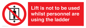 Lift is not to be used whilst personnel are using the ladder