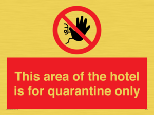 This area of the hotel is for quarantine only