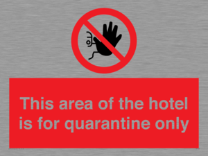 This area of the hotel is for quarantine only