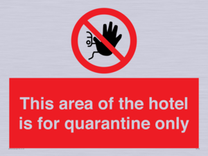 This area of the hotel is for quarantine only