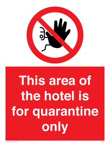 This area of the hotel is for quarantine only