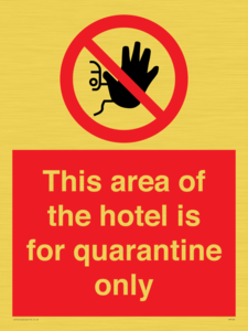 This area of the hotel is for quarantine only