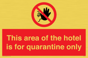 This area of the hotel is for quarantine only