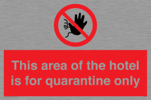 This area of the hotel is for quarantine only