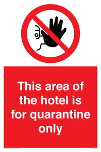 This area of the hotel is for quarantine only